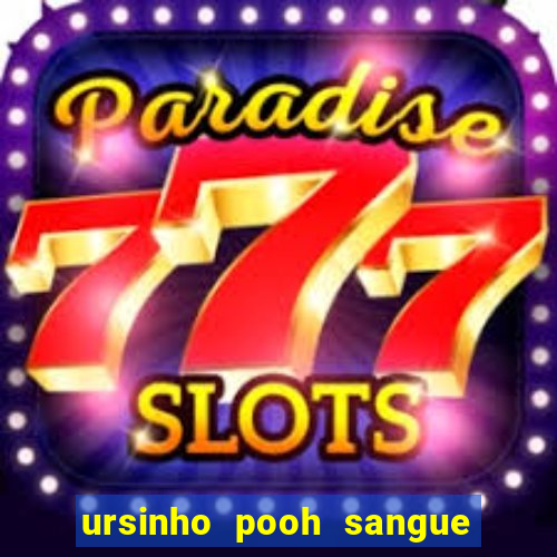 ursinho pooh sangue e mel 2 download